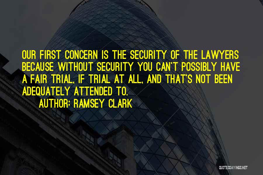 Trial Lawyers Quotes By Ramsey Clark