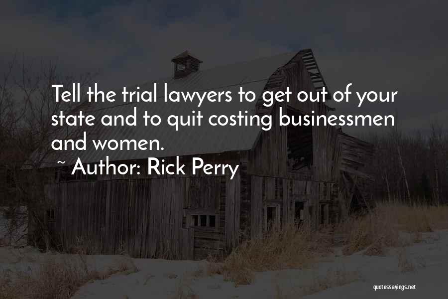 Trial Lawyers Quotes By Rick Perry