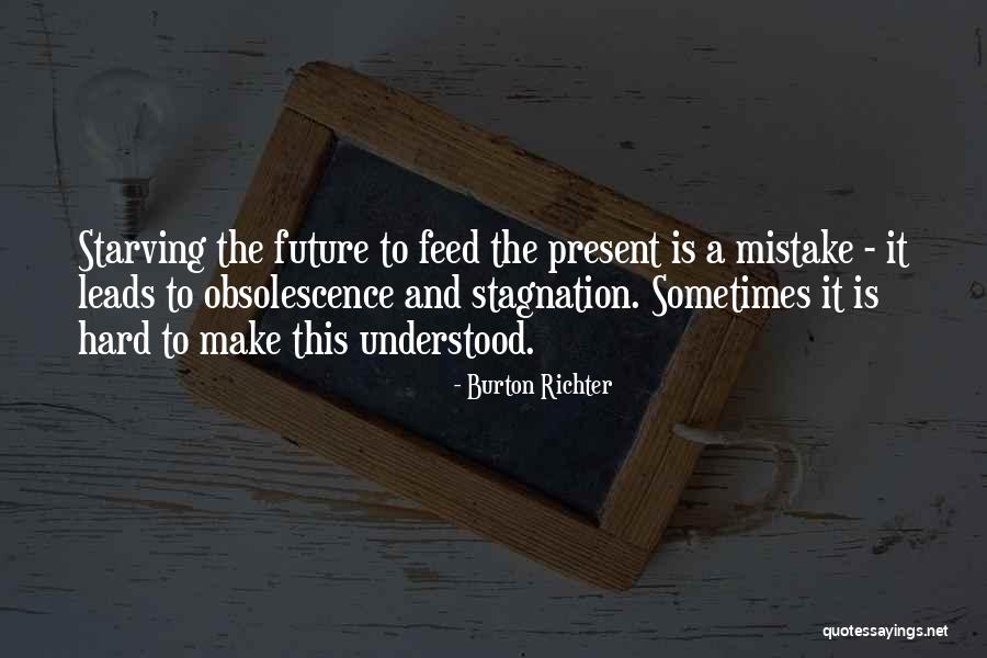 Trialogue World Quotes By Burton Richter