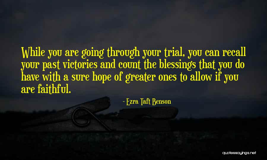 Trials And Blessings Quotes By Ezra Taft Benson Trials And Blessings Quotes By Ezra Taft Benson