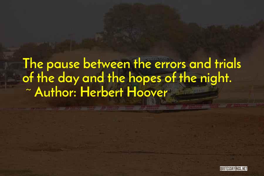 Trials And Errors Quotes By Herbert Hoover