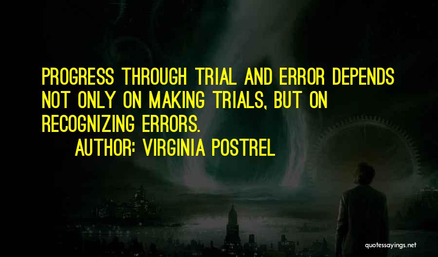 Trials And Errors Quotes By Virginia Postrel
