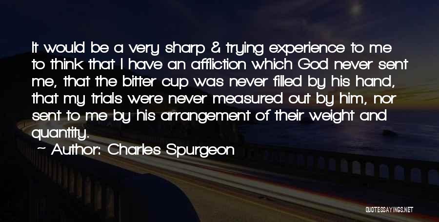 Trials And God Quotes By Charles Spurgeon