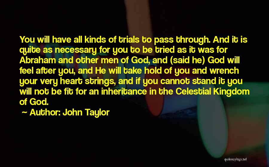 Trials And God Quotes By John Taylor