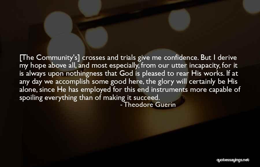 Trials And God Quotes By Theodore Guerin