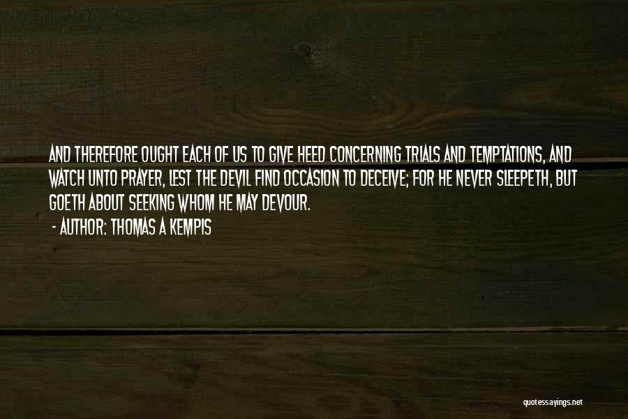 Trials And Temptations Quotes By Thomas A Kempis