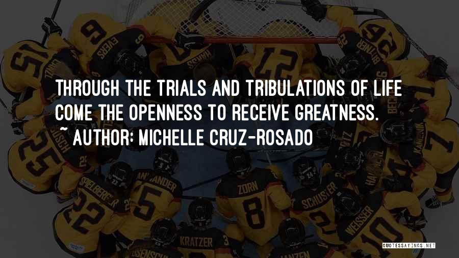 Trials And Tribulations Inspirational Quotes By Michelle Cruz-Rosado