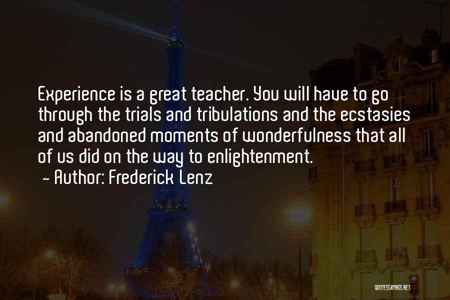Trials And Tribulations Quotes By Frederick Lenz