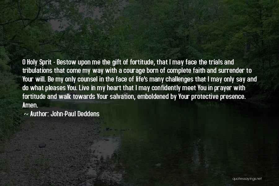 Trials And Tribulations Quotes By John-Paul Deddens