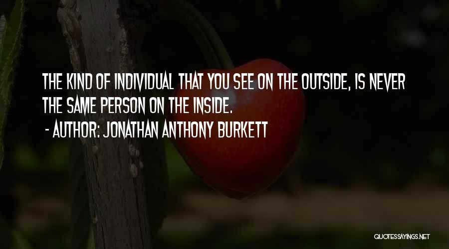 Trials And Tribulations Quotes By Jonathan Anthony Burkett