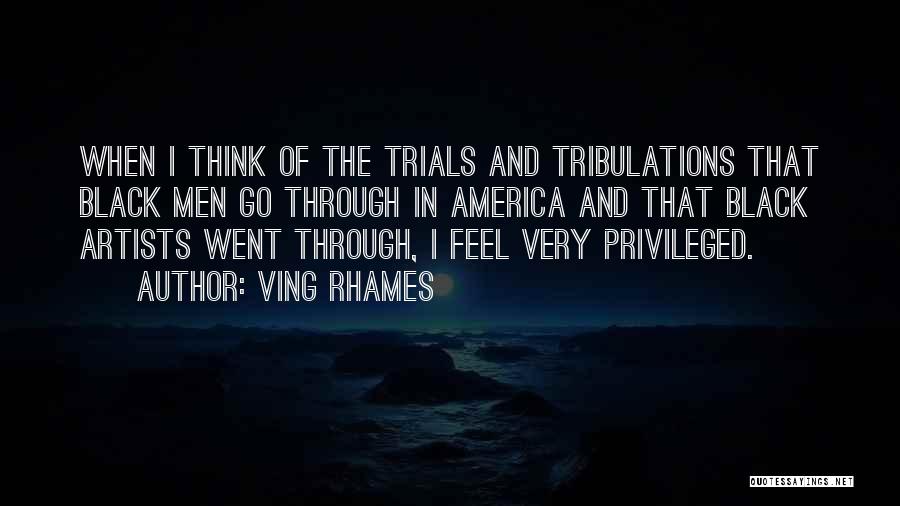 Trials And Tribulations Quotes By Ving Rhames