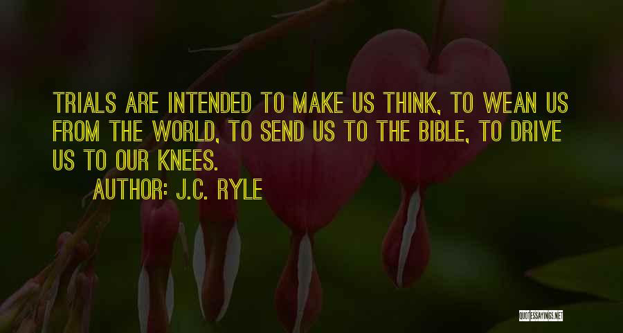 Trials Bible Quotes By J.C. Ryle