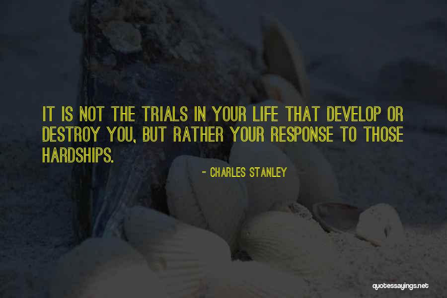 Trials In Life Quotes By Charles Stanley Trials In Life Quotes By Charles Stanley