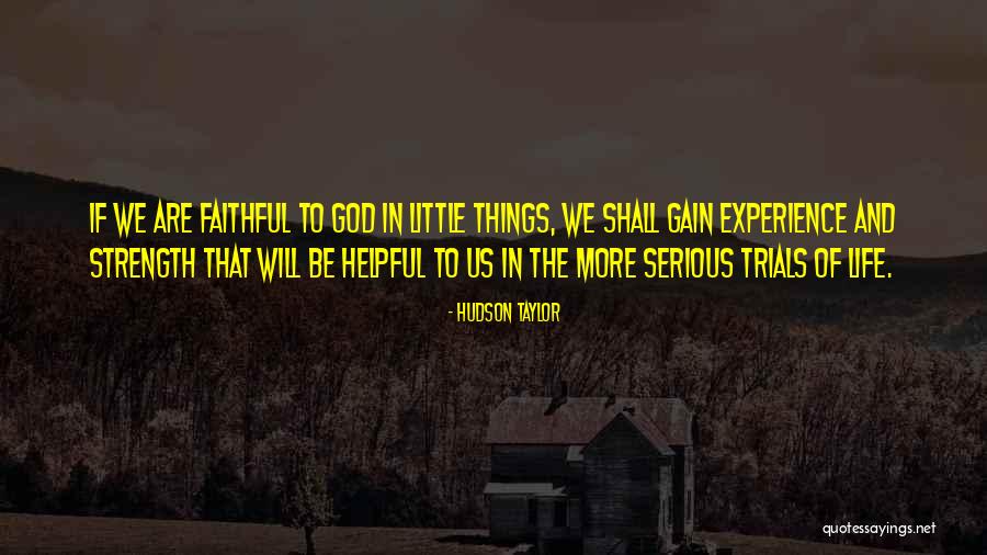 Trials In Life Quotes By Hudson Taylor Trials In Life Quotes By Hudson Taylor