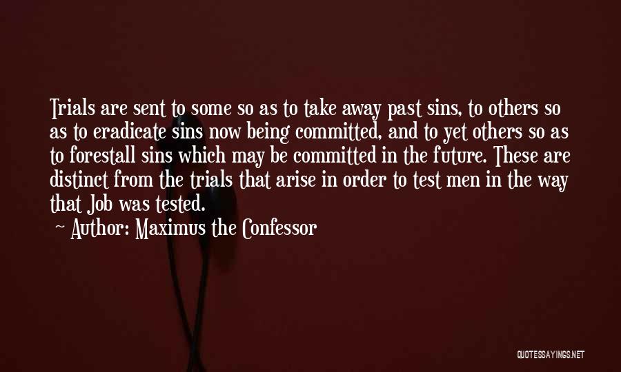 Trials Of Job Quotes By Maximus The Confessor