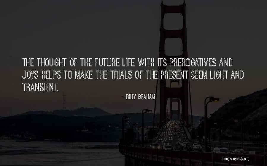 Trials Quotes By Billy Graham Trials Quotes By Billy Graham