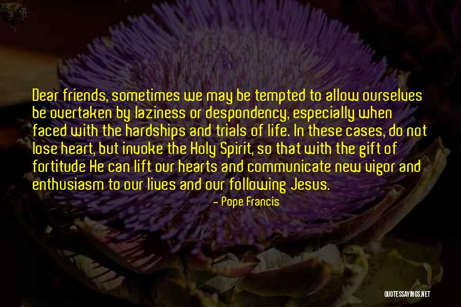 Trials Quotes By Pope Francis Trials Quotes By Pope Francis