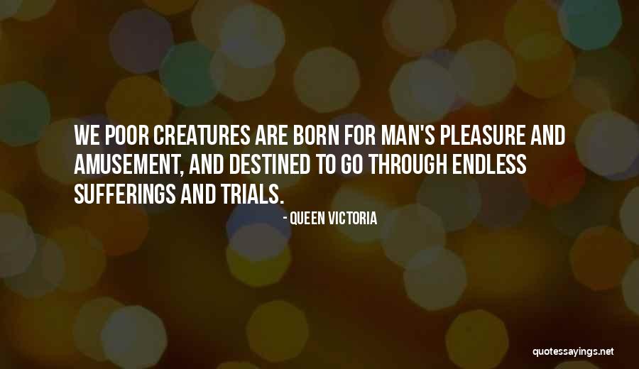 Trials Quotes By Queen Victoria Trials Quotes By Queen Victoria