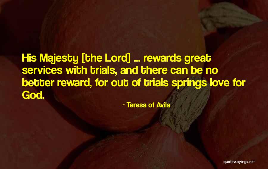 Trials Quotes By Teresa Of Avila Trials Quotes By Teresa Of Avila