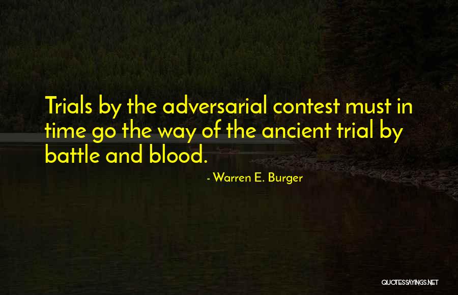 Trials Quotes By Warren E. Burger Trials Quotes By Warren E. Burger