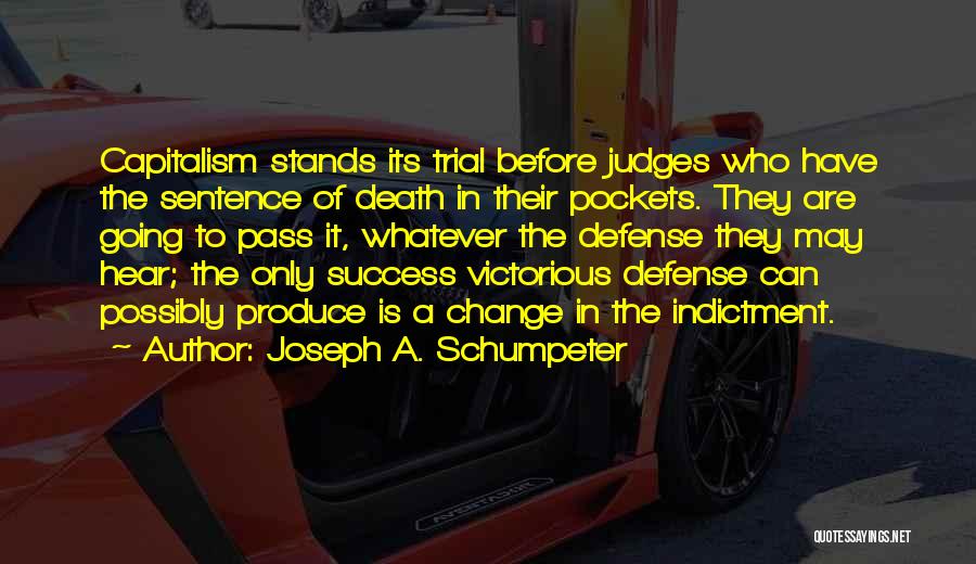 Trials To Success Quotes By Joseph A. Schumpeter