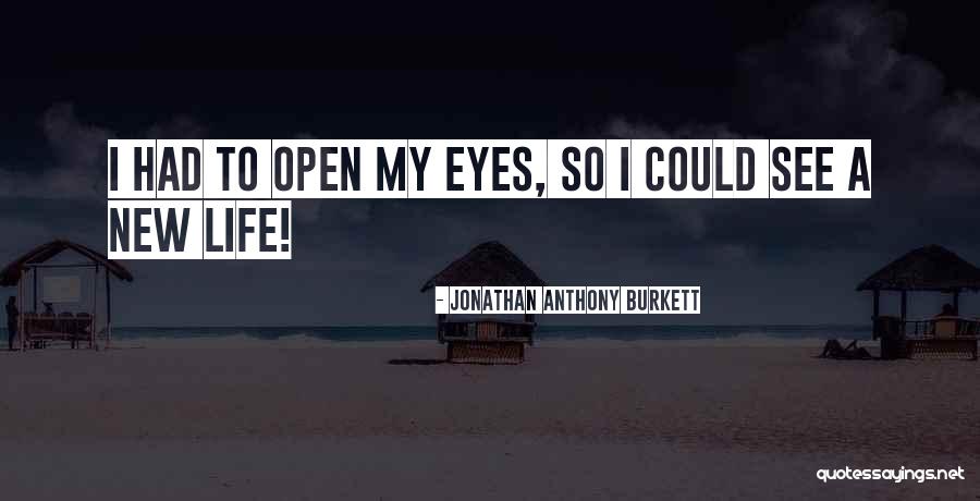 Trials & Tribulations Quotes By Jonathan Anthony Burkett