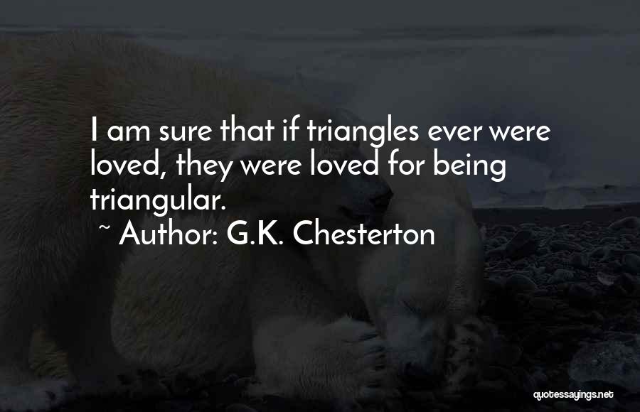 Triangles Quotes By G.K. Chesterton