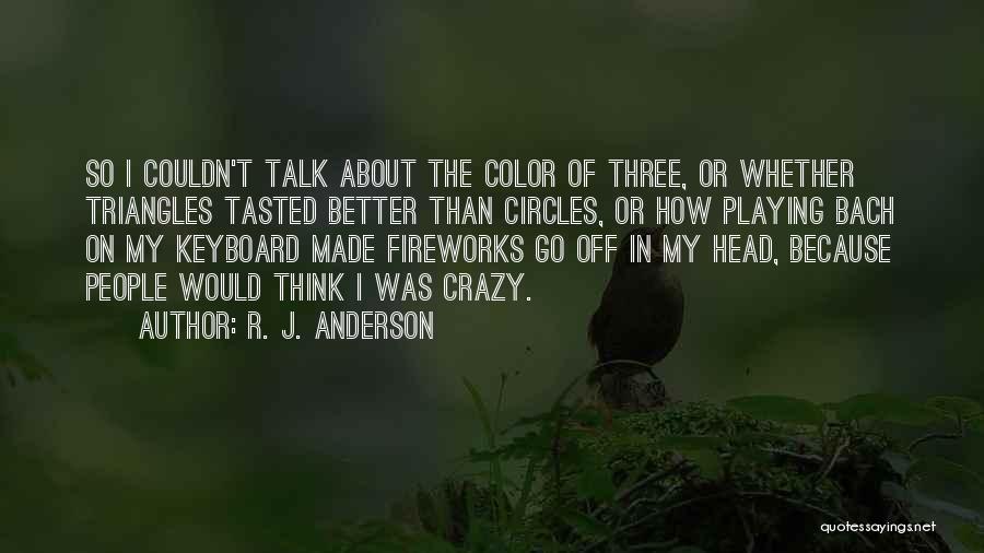 Triangles Quotes By R. J. Anderson