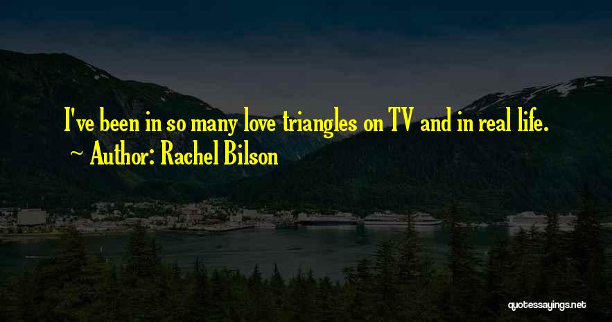 Triangles Quotes By Rachel Bilson