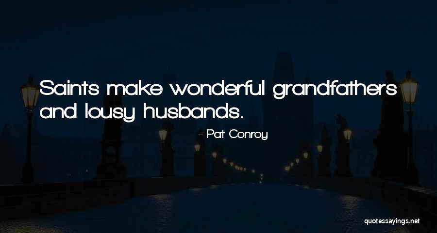 Triangulation Politics Quotes By Pat Conroy Triangulation Politics Quotes By Pat Conroy