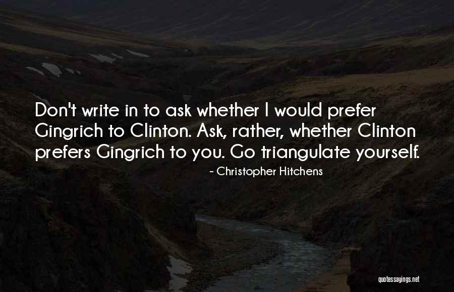 Triangulation Quotes By Christopher Hitchens