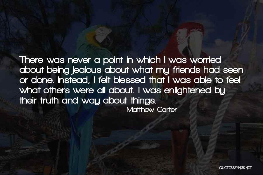 Triantafillos Panagiotakos Quotes By Matthew Carter Triantafillos Panagiotakos Quotes By Matthew Carter