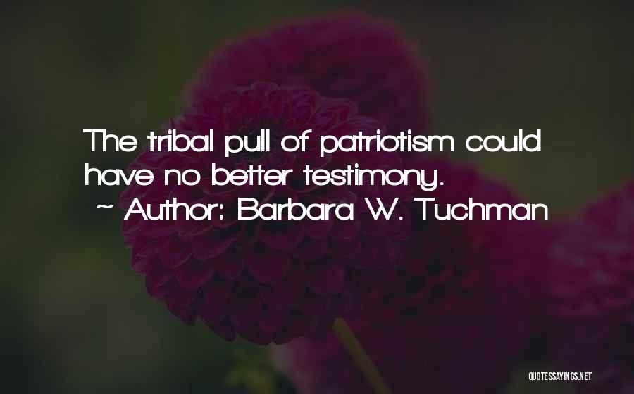 Tribal Culture Quotes By Barbara W. Tuchman