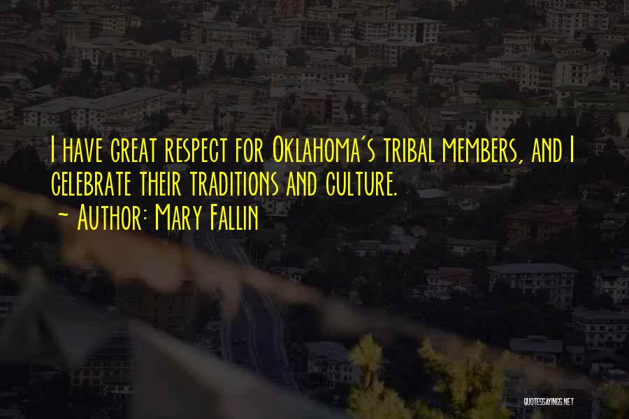 Tribal Culture Quotes By Mary Fallin