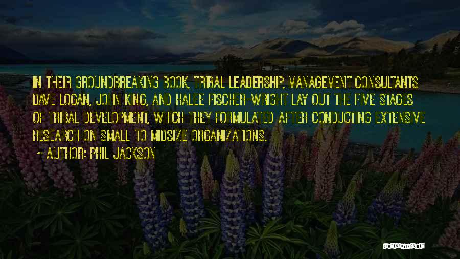 Tribal Leadership Quotes By Phil Jackson