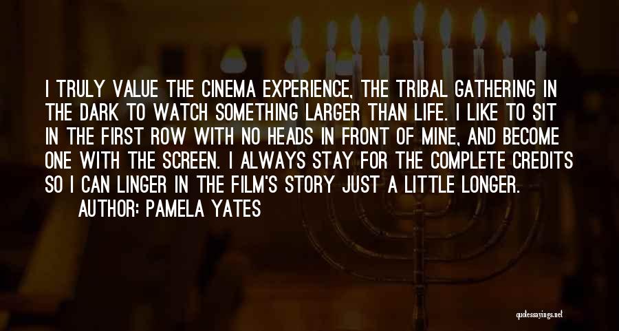 Tribal Life Quotes By Pamela Yates
