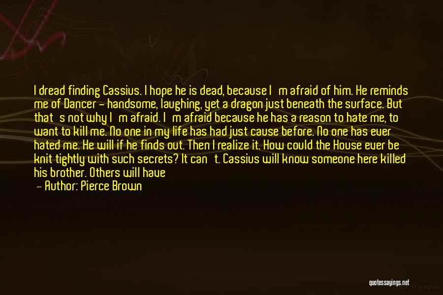 Tribal Life Quotes By Pierce Brown