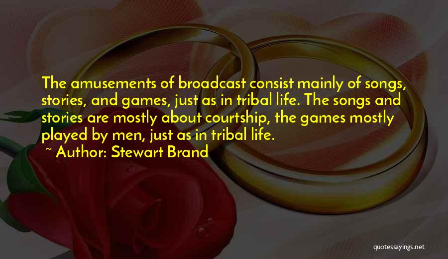 Tribal Life Quotes By Stewart Brand