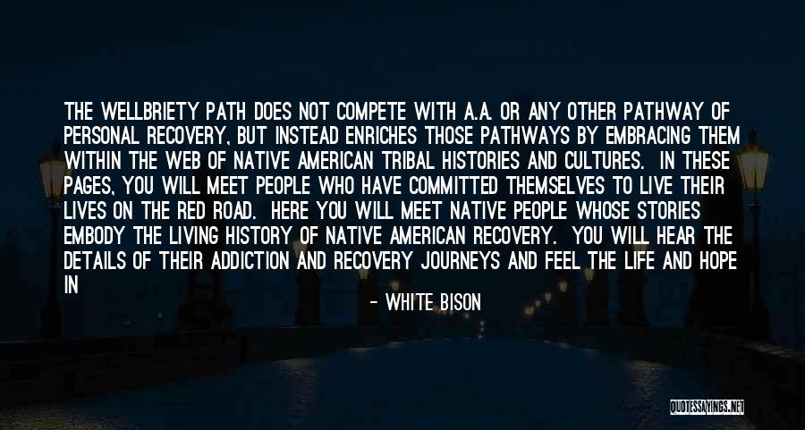 Tribal Life Quotes By White Bison