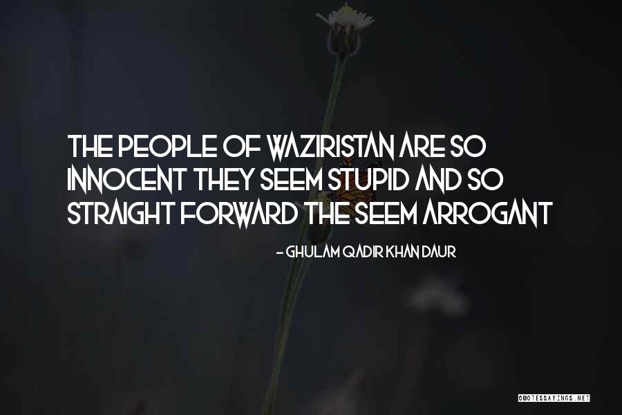 Tribal People Quotes By Ghulam Qadir Khan Daur Tribal People Quotes By Ghulam Qadir Khan Daur