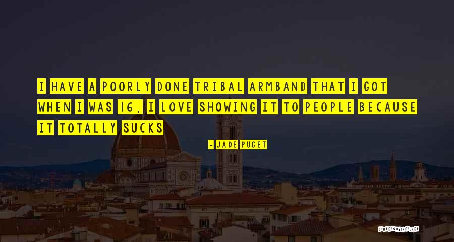 Tribal People Quotes By Jade Puget Tribal People Quotes By Jade Puget