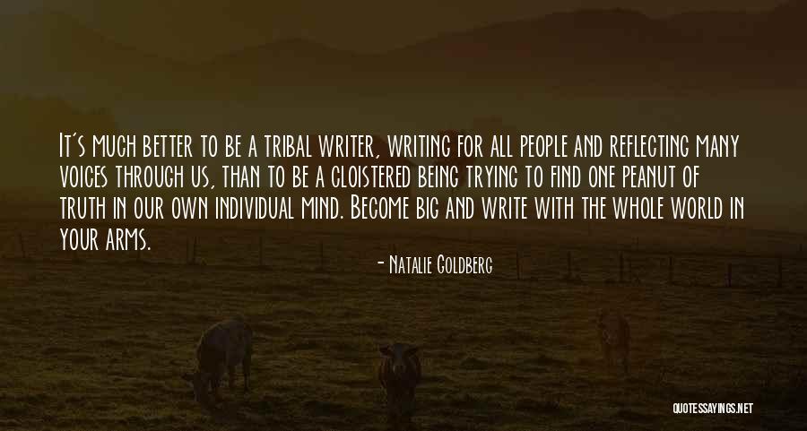 Tribal People Quotes By Natalie Goldberg Tribal People Quotes By Natalie Goldberg
