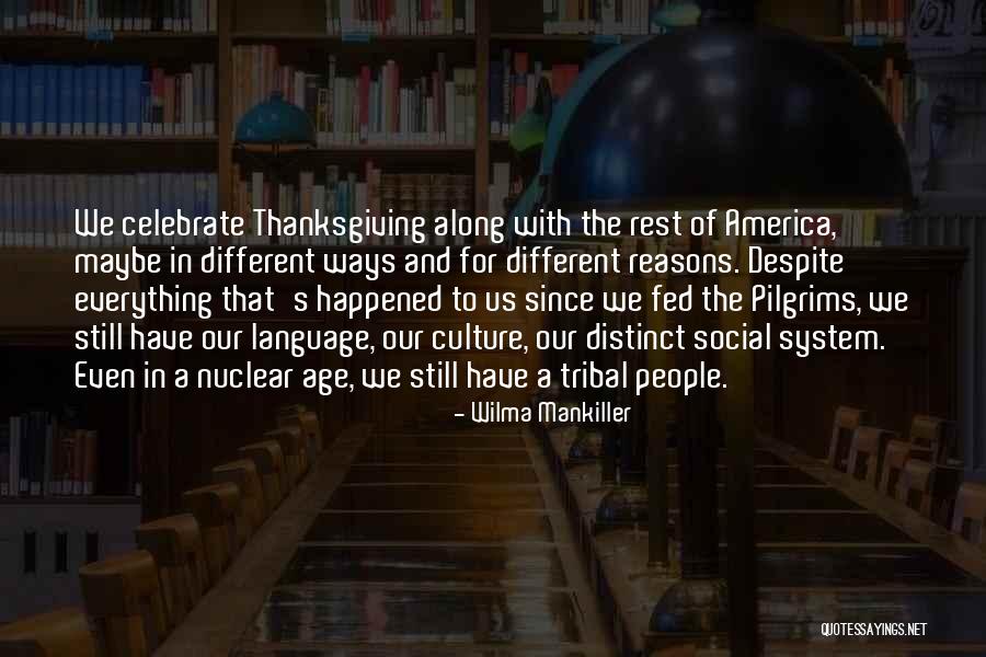 Tribal People Quotes By Wilma Mankiller Tribal People Quotes By Wilma Mankiller