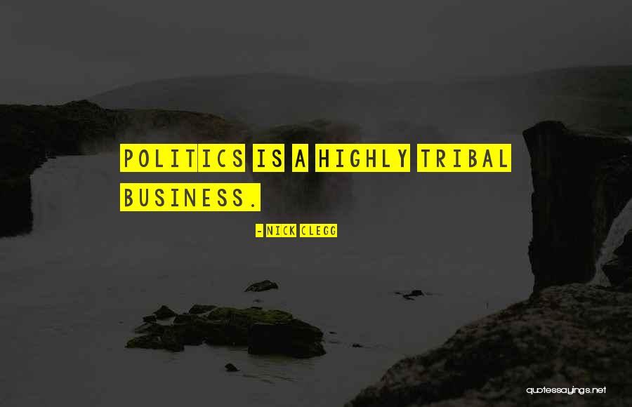 Tribal Quotes By Nick Clegg