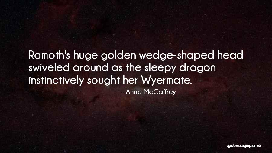 Tribe And Drone Quotes By Anne McCaffrey Tribe And Drone Quotes By Anne McCaffrey