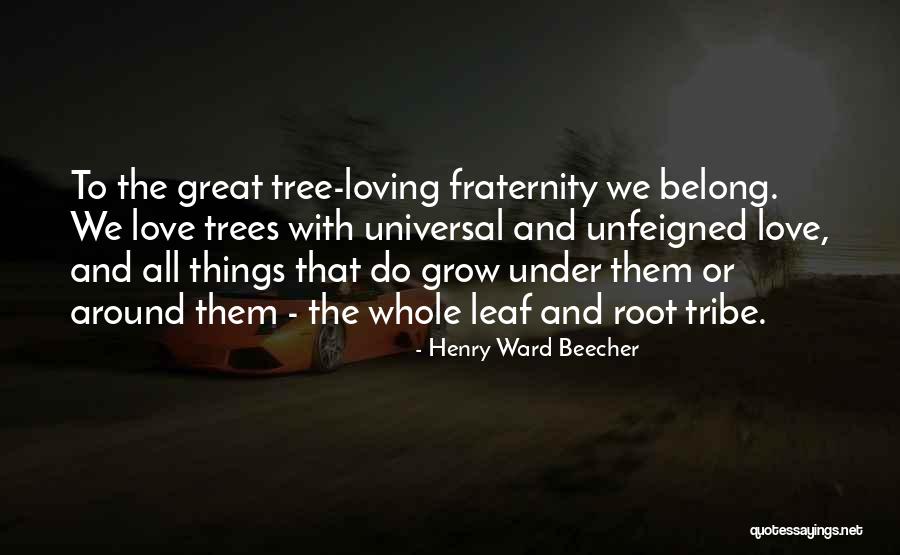 Tribe And Love Quotes By Henry Ward Beecher Tribe And Love Quotes By Henry Ward Beecher