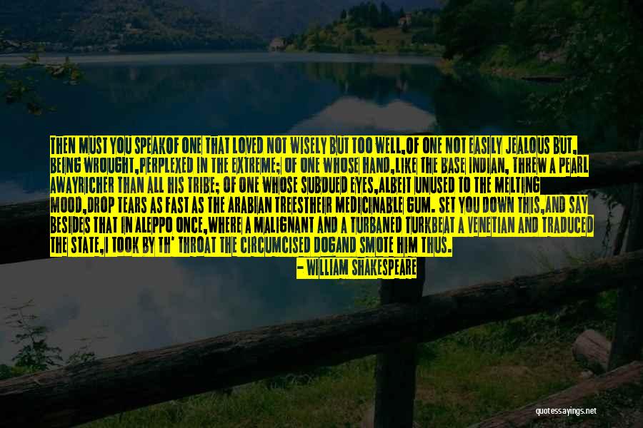 Tribe And Love Quotes By William Shakespeare Tribe And Love Quotes By William Shakespeare