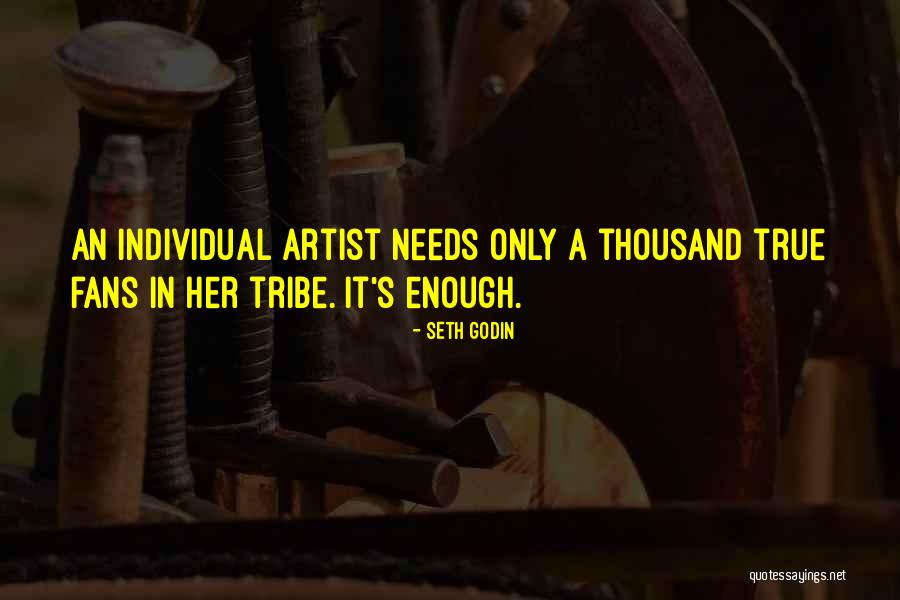 Tribe And True Quotes By Seth Godin Tribe And True Quotes By Seth Godin