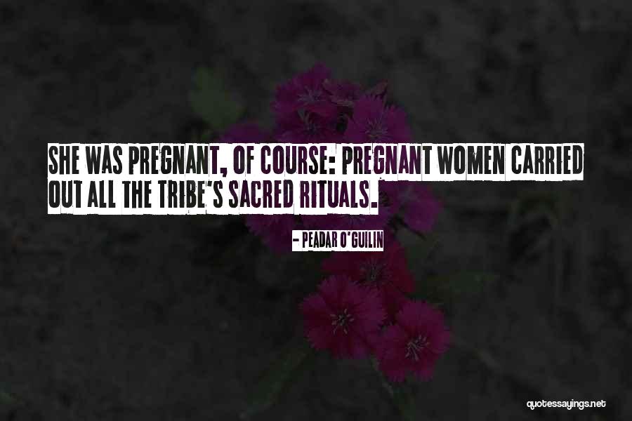 Tribe Of Women Quotes By Peadar O'Guilin Tribe Of Women Quotes By Peadar O'Guilin
