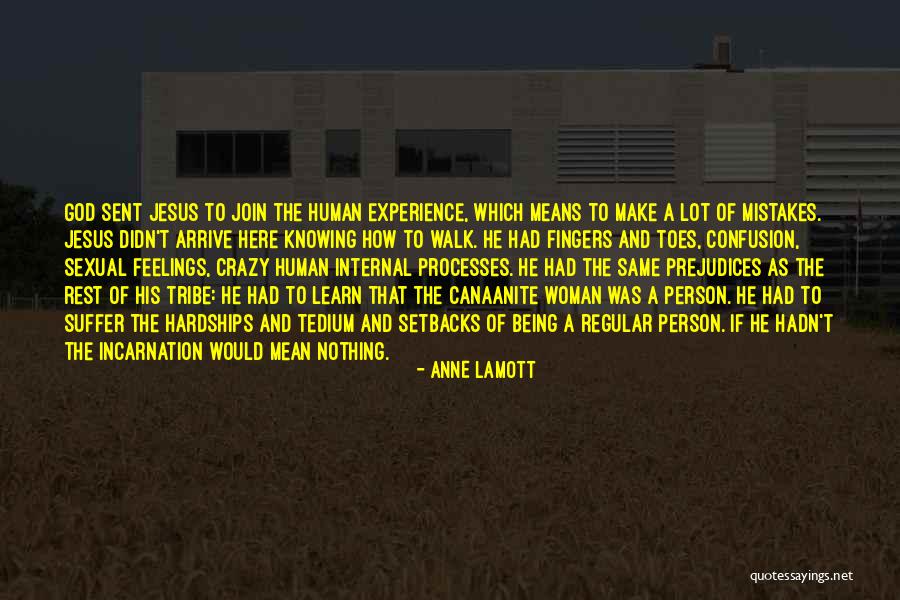Tribe Woman Quotes By Anne Lamott Tribe Woman Quotes By Anne Lamott